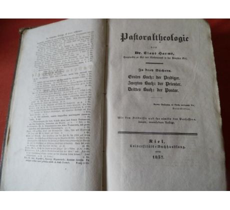 PASTORALTHEOLOGIE  von Dr. Klaus Harms, Hauptpastor zu Kiel und Kirchenpropst in der Propsten Kiel.