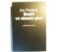 Jan Padych. Bouře ve sklenici piva. Pojišťovací román / PODPIS AUTORA