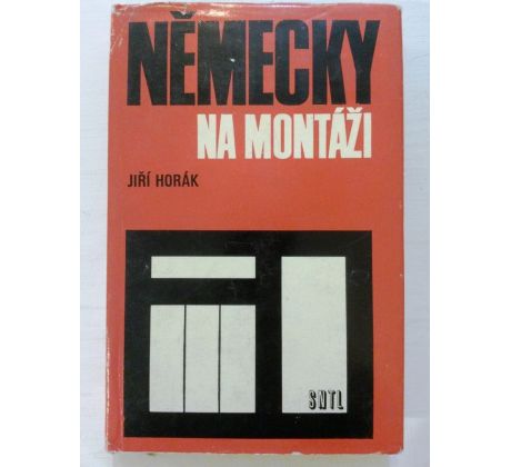 Jiří Horák. Německy na montáži