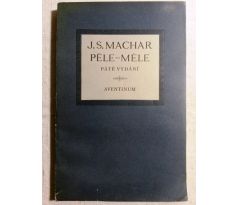 J. S. Machar. Péle - Mele 1882 - 1900 / PODPIS AUTORA