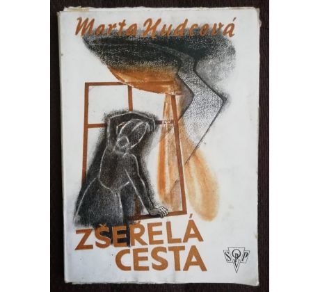 Marta Hudcová. Zšeřelá cesta