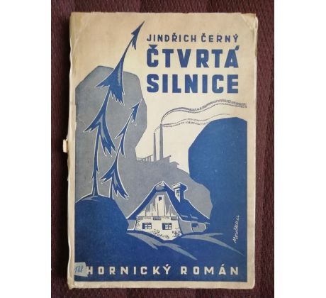 Jindřich Černý. Čtvrtá silnice / MOUČKA