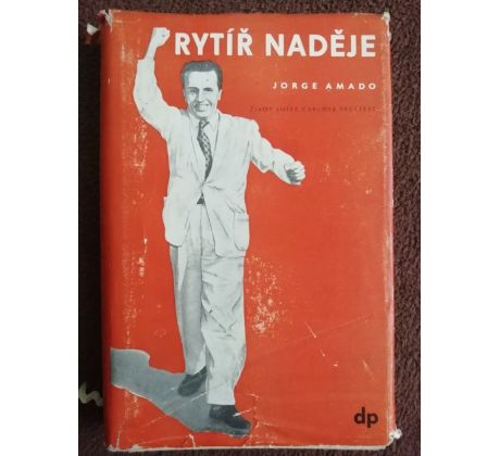 Jorge Amado. Rytíř naděje/V. BLÁHA