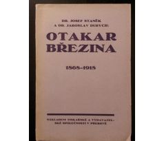 Josef Staněk/Jaroslav Durych. Otakar Březina 1868 - 1918