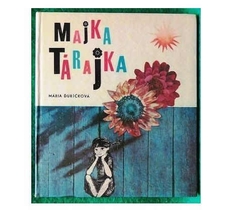 Mária Ďuríčková. Majka Tárajka / V. ŽILINČANOVÁ