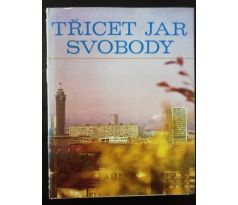 Třicet jar svobody