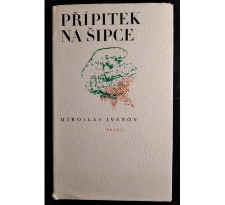 IVANOV, M. Přípitek na Šipce / PODPIS