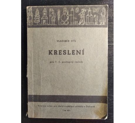 HÝL, J. Kreslení pro 1. - 5. postupný rok / PODPIS AUTORA