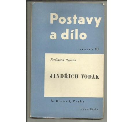 Ferdinand Pujman. Jindřich Vodák/POSTAVY A DÍLO sv. 10 / F. MUZIKA