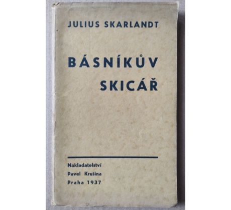 Julius Skarlandt. Básníkův skicář / Podpis / Jan Zrzavý