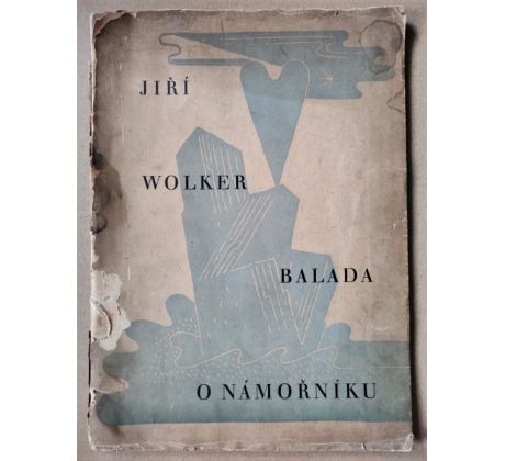 Jiří Wolker. Balada o námořníku / Richard Lander