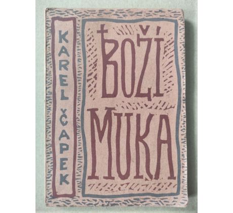 Karel Čapek. Boží Muka / Josef Čapek