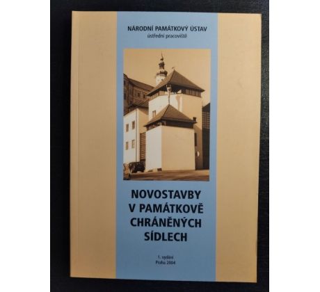 Novostavby a památkově chráněných sídlech / Národní památkový ústav