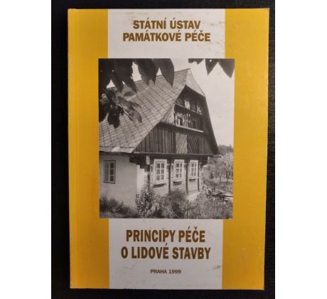 Principy péče o lidové stavby / Státní ústav památkové péče