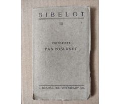 Viktor Dyk. Pan Poslanec / BIBELOT III