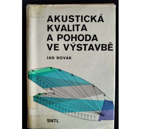 NOVÁK, J. Akustická kvalita a pohoda ve výstavbě