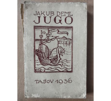 Jakub Deml. JUGO, TASOV 1936 / Marko Rašica