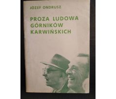 ONDRUSZ, J. Proza ludowa górników karwinskich / Lidová próza karvinských horníků