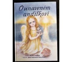 KAFKOVÁ, Z. O unaveném andílkovi / J. ONDRUŠKOVÁ-WÜNSCHOVÁ