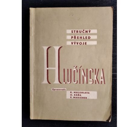 MALOHLAVA, R. a kol. Stručný přehled vývoje Hlučínska