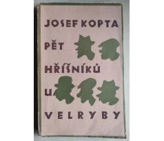 Josef Kopta. Pět hříšníků u Velryby / Josef Čapek