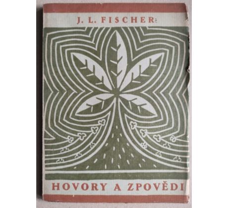 J. L. Fischer. Hovory a zpovědi / Josef Čapek