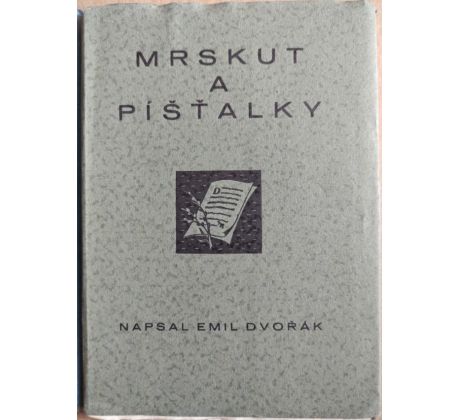 Emil Dvořák. Mrskut a Píšťalky / Mrkvičková - Hlobilová / PODPISY