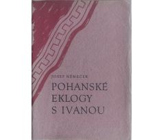 Josef Neměček. Pohanské eklogy s Ivanou / PODPIS