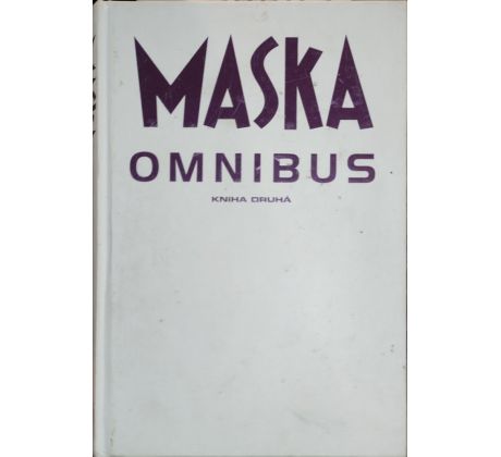 MASKA / Kniha druhá/ OMNIBUS