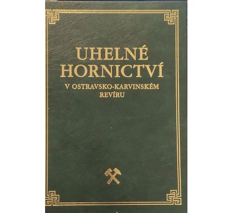 Uhelné hornictví v Ostravsko - Karvinském revíru