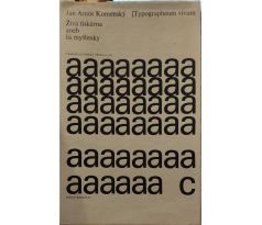 Jan Amos Komenský. Typographeum vivum. Živá tiskárna, aneb, Lis myšlenky / Sklenář Zdeněk