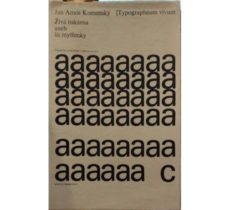 Jan Amos Komenský. Typographeum vivum. Živá tiskárna, aneb, Lis myšlenky / Sklenář Zdeněk