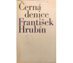 František Hrubín. Černá Denice / Zdeněk Sklenář / PODPIS