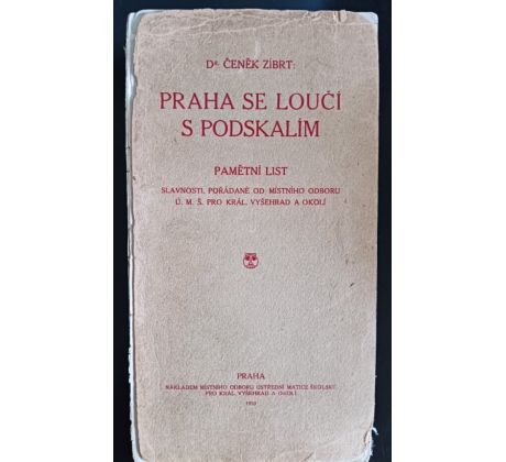 ZÍBRT, Č. Praha se loučí s Podskalím / 1910