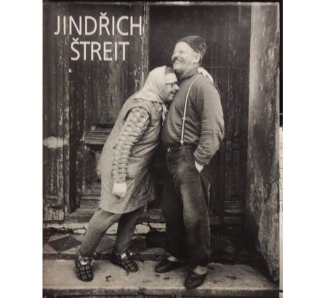 Jindřich Štreit. Fotografie 1965 - 2005