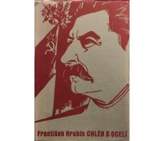 František Hrubín. Chléb s ocelí / PODPIS