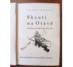 PAVEL, J. Skauti na Otavě. Prázdninové příhody skautské osady / E. POSLEDNÍK