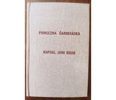 KRUIS, J. Princezna Čarokráska / 1925