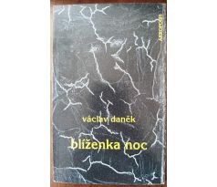 DANĚK, V. Blíženka noc