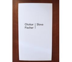 FISCHER, O. Slova. Výběr z básnické tvorby