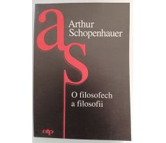 SCHOPENHAUER, A. O filosofech a filosofii