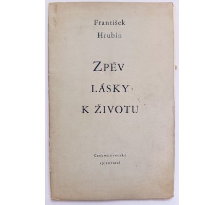 HRUBÍN, F. Zpěv lásky k životu / PODPIS /  BOUDA C.