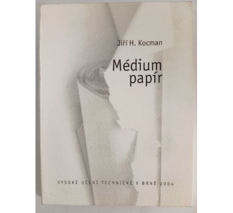 KOCMAN, J. H. Médium papír