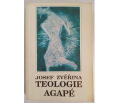 ZVĚŘINA, J. Teologie Agapé/J. ŠERÝCH