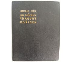 KRUIS, J. / BOROTÍNSKÝ, J. Čarovný kořínek