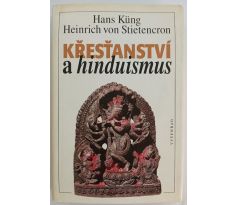 KÜNG, H. / STIETENCRON, H. VON. Křesťanství a hinduismus