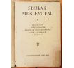 Sedlák meslevcem. Meslevecky a inši povidačke vekládá ze svojé skošenosti Nácek Schreier z Doloplaz / 1928 / Č. PALÍK