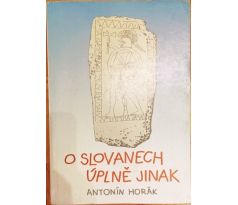 HORÁK, A. O Slovanech úplně jinak