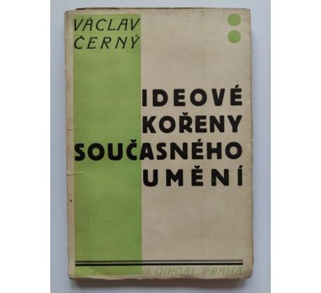 Václav Černý. Ideové kořeny současného umění