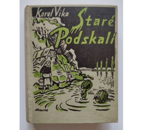 Karel Vika. Staré Podskalí / PODPIS